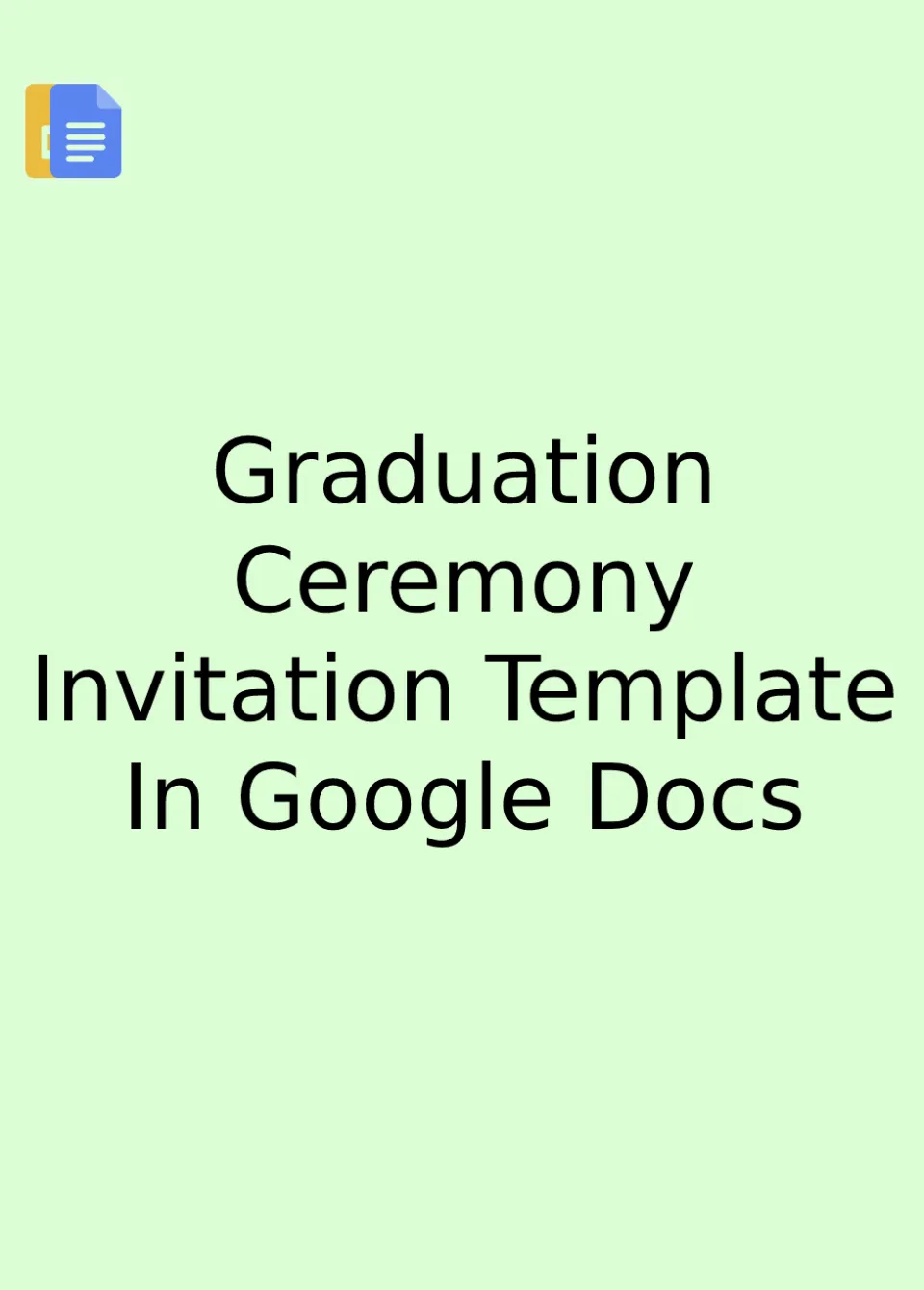 Graduation Ceremony Invitation Template Google Docs