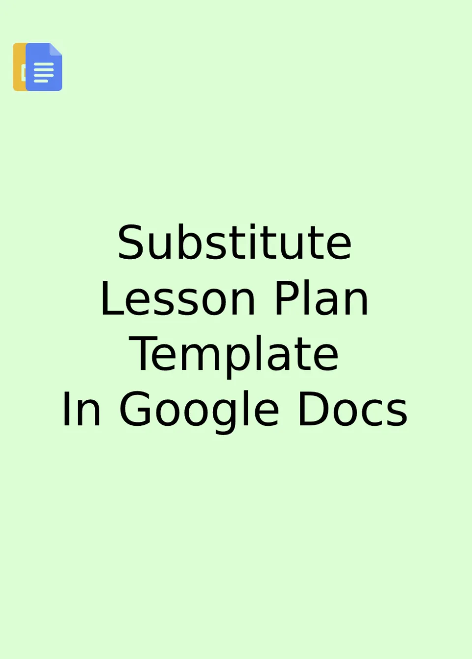 Substitute Lesson Plan Template Google Docs
