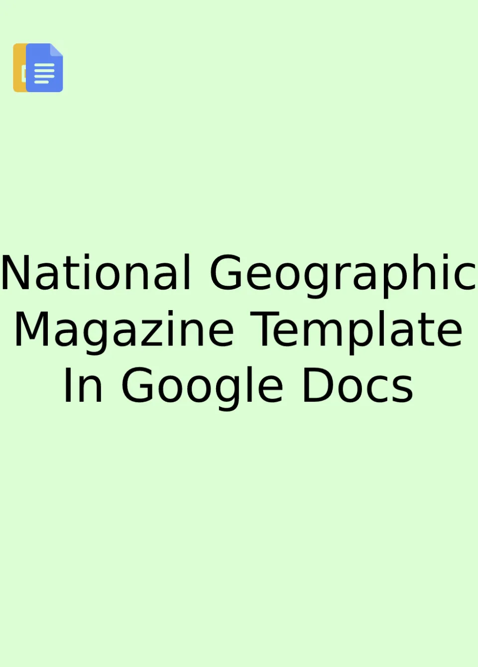 National Geographic Magazine Template Google Docs