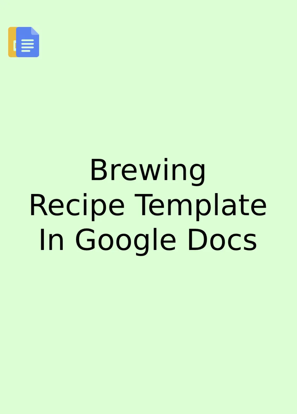 Brewing Recipe Template Google Docs