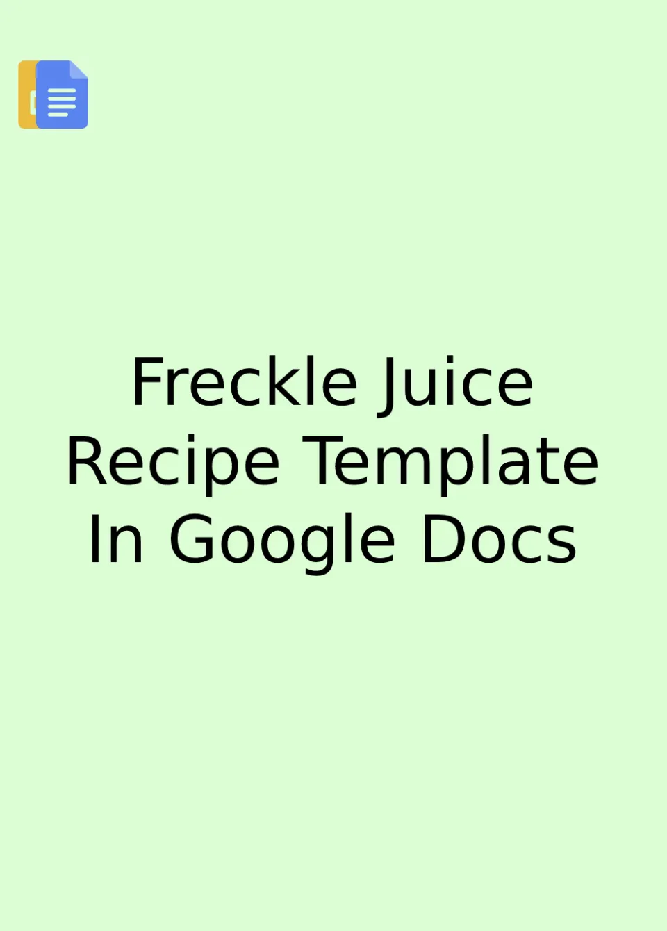 Freckle Juice Recipe Template Google Docs